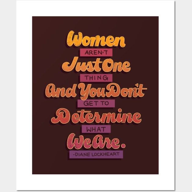 Women Aren't Just One Thing Wall Art by polliadesign